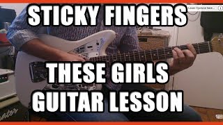 Sticky Fingers - These Girls: Guitar Lesson #56