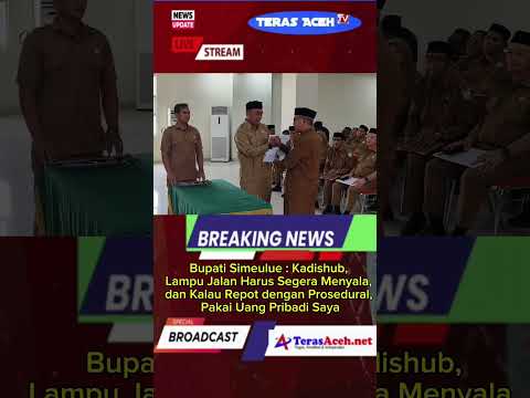 Bupati Simeulue : Kadishub, Lampu Jalan Harus Segera Menyala, dan Kalau Repot dengan Prosedural, Pakai Uang Pribadi Saya