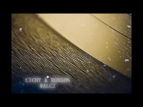Cichy & Robson - Walcz