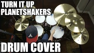 Turn It Up - Planetshakers Drum Cover HD