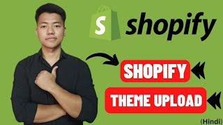 How To Upload Theme on Shopify | Step-by-Step Guide | Shopify Zip Theme Tutorials in Hindi