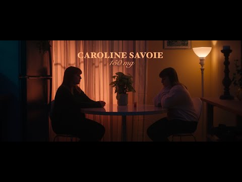 Caroline Savoie - 150mg (vidéoclip officiel)