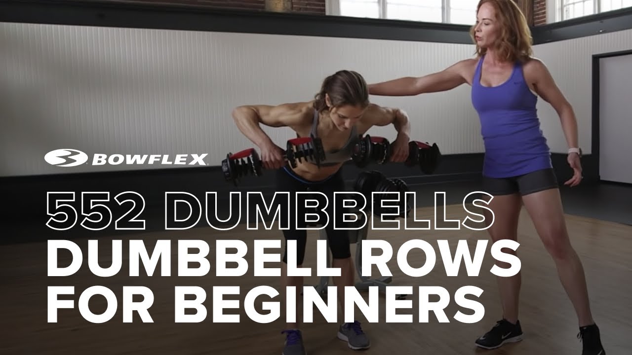 Dumbbell Rows for Beginners | BowflexÂ® SelectTech Dumbbells - YouTube