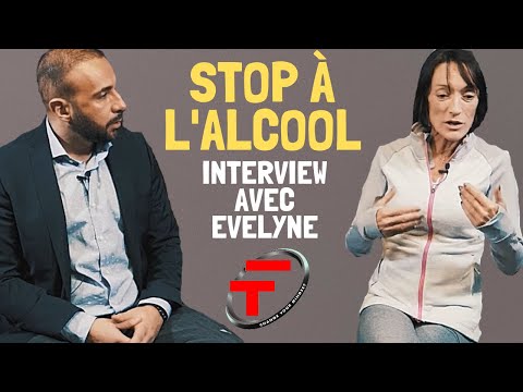 ARRÊTER L'ALCOOL ; Comment arrêter de boire ? L'histoire d'Evelyne