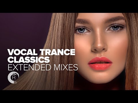 VOCAL TRANCE CLASSICS [EXTENDED MIXES] FULL ALBUM