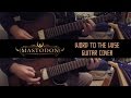 Mastodon - "Word To The Wise" Guitar Cover (GP TAB DOWNLOAD IN DESC)