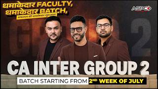 Dhamakedar Faculty, Dhamakedar Batch, Dhamakedar Shuruaat! CA Inter Group2 Starting 2nd Week of July