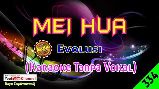 Download lagu Mei Hua by Evolusi [Original Audio-HQ] | Karaoke Tanpa Vokal mp3