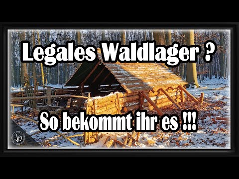 Legal Bushcraften - Lagerbau - Eure Fragen - Förster, Jäger, Eigentümer - Bushcraftcamp