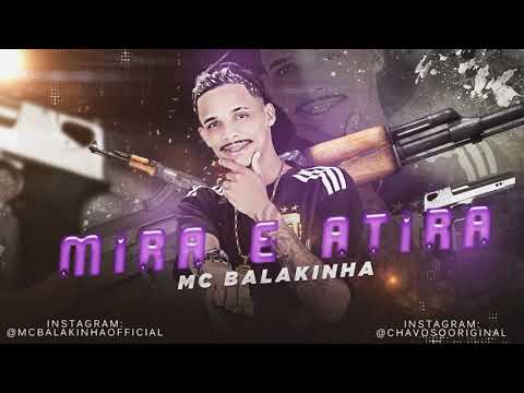 MC BALAKINHA - MIRA E ATIRA - MÚSICA NOVA