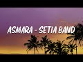 Asmara Setia Band Video Lyric