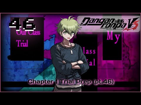 Trial 1 Prep | Danganronpa V3 Let's Replay - Chapter 1 - Pt.46