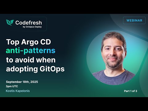 Top Argo CD Anti-Patterns to avoid when adopting GitOps - Part 1 of 3