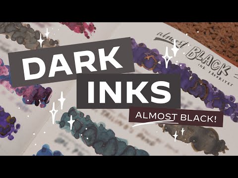 Elegant & Moody Dark Fountain Pen Inks That Are Almost Black 🖤