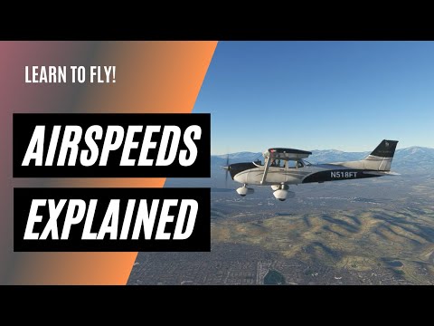 Indicated, Calibrated, and True Airspeeds, and Ground Speed | Why Do We Care?