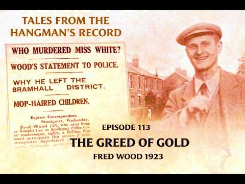 Tales from The Hangman's Record Episode 113, Frederick George Wood, 10th April 1923, Liverpool