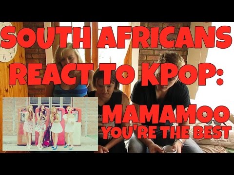 SOUTH AFRICANS REACT TO KPOP (non-kpop fans): MAMAMOO - YOU'RE THE BEST