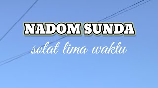 Download lagu NADOM SUNDA-SHOLAT LIMA WAKTU mp3 Download lagu NADOM SUNDA-SHOLAT LIMA WAKTU mp3