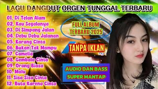 Download lagu LAGU DANGDUT ORGEN TUNGGAL TERBARU - FULL BASS TANPA IKLAN mp3