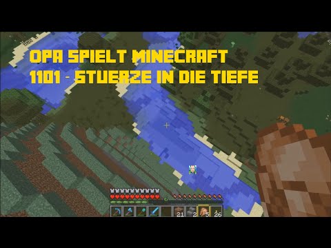 Opa spielt Minecraft 1101 – Stürze in die Tiefe