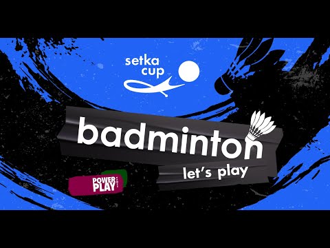 Tournament Setka Cup Badminton 2023-03-01