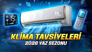 Klima Tavsiyeleri - 2026 Yaz Sezonu