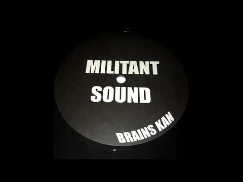 Brains Kan - Militant Sound [HQ]