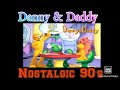 Danny And Daddy Chutti TV Nostalgic 90 S Isun Vibin J