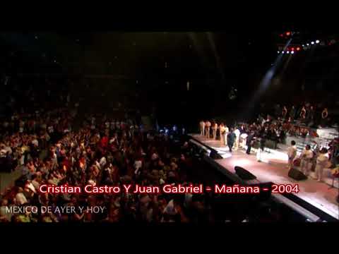 Juan Gabriel Cristian Castro - Mañana  HD 720