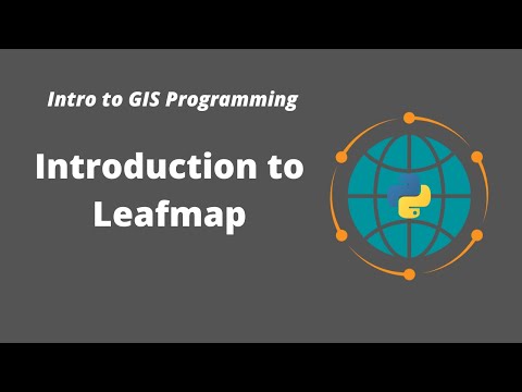 Intro to GIS Programming | Week 8: Introduction to Leafmap - YouTube
