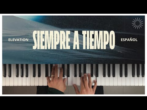 Siempre A Tiempo - Elevation Worship