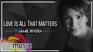 Jamie Rivera -  Love Is All That Matters (Audio) 🎵 | Heal Our Land