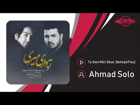 Ahmad Solo - To Dari Miri (ft. Behzad Pax) |‌ OFFICIAL TRACK ( احمد سلو و بهزاد پکس - تو داری میری )