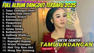 Download lagu TAMU UNDANGAN - NIKEN SALINDRY FULL ALBUM DANGDUT TRENDING TERBARU 2025 mp3
