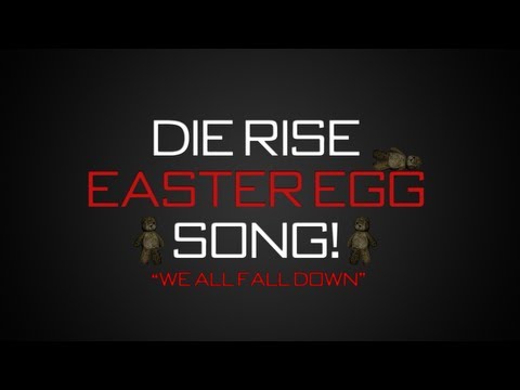 Die Rise Easter Egg Song! "We All Fall Down"