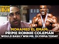 Mohamed El Emam: Ronnie Coleman's Best Package Would Easily Win Olympia Today