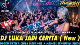 Download lagu DJ KU RELAKAN DIRIMU BAHAGIA DENGANNYA !! Luka Jadi Cerita | DUGEM REMIX MALAYSIA FULL BASS 2026 mp3