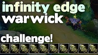 Infinity Edge Only! REWORKED WARWICK |#10| League Of Legends