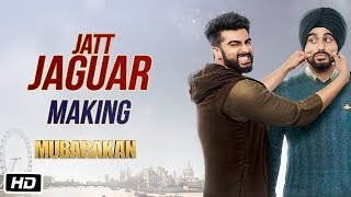 Making of Jatt Jaguar Song | Mubarakan| Arjun Kapoor | Ileana D’Cruz | Amaal Mallik | Vishal Dadlani