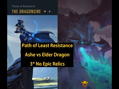 Redemption?! Ashe vs the 6* Dragonsire  - (3* No epic relics) - Titans of Runeterra
