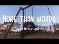 More Than Words - Justin Vasquez [Lyrics]