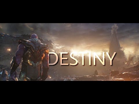 DESTINY | A TRIBUTE TO THE MAD TITAN THANOS
