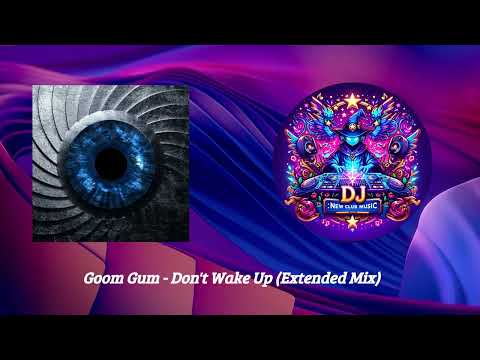 Goom Gum - Don't Wake Up (Extended Mix) [Avtook Records]