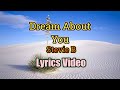 Dream About You - Stevie B (Lyrics Video)