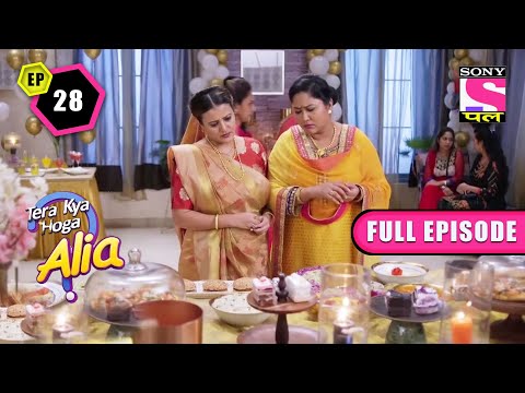 The Party Food  | Tera Kya Hoga Alia - Ep 28 | Full Episode | 7 May 2022