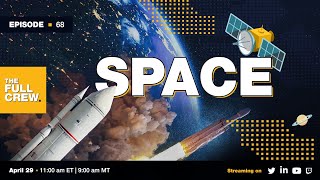 Full Crew Episode 68: Space