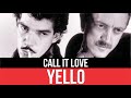YELLO | Call It Love (Llámalo amor) Audio HD | Lyrics