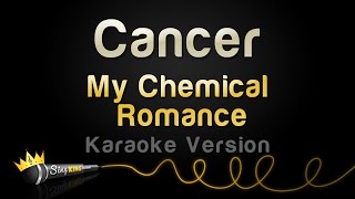 My Chemical Romance - Cancer (Karaoke Version)