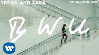 Tegan and Sara - BWU [OFFICIAL MUSIC VIDEO]