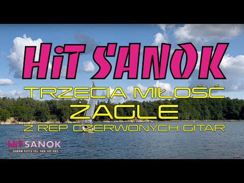 HiT SANOK - Trzecia miłość żagle 2023